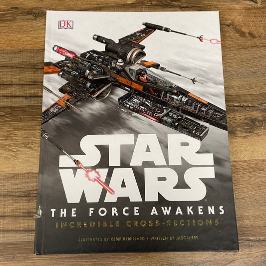 2015 Star Wars The Force Awakens Incredible Cross-Sections Book DK Hardcover